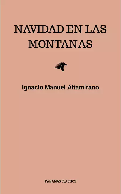 Обложка книги Navidad En Las Montañas, Ignacio Manuel  Altamirano