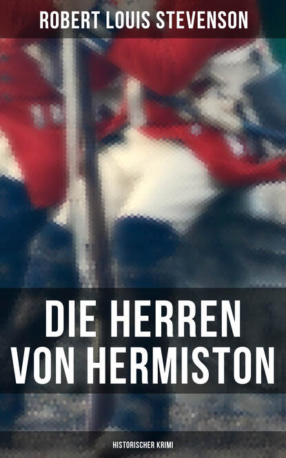 

Die Herren von Hermiston: Historischer Krimi