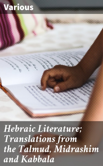 Various - Hebraic Literature; Translations from the Talmud, Midrashim and Kabbala