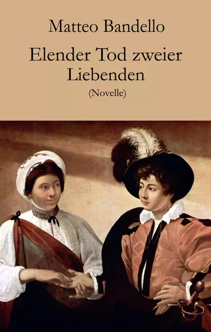 Обложка книги Elender Tod zweier Liebenden, Matteo Bandello