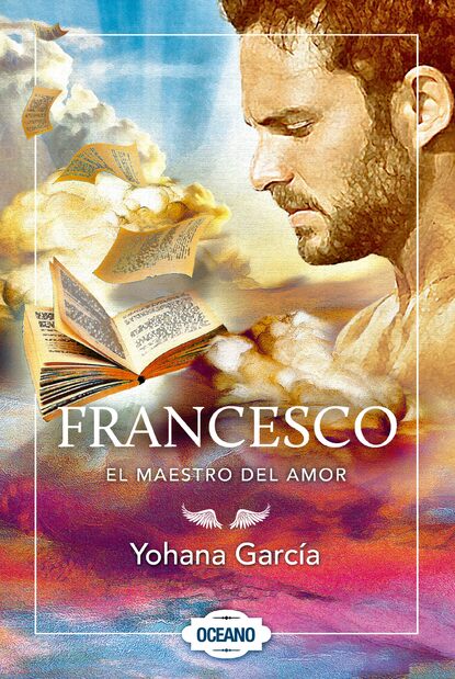 Yohana García - Francesco: El maestro del amor