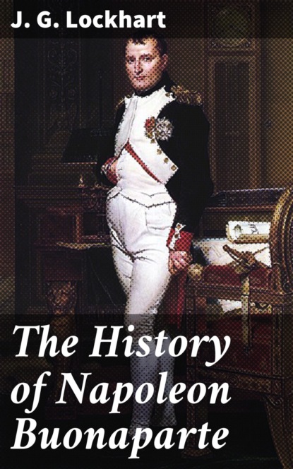 

The History of Napoleon Buonaparte