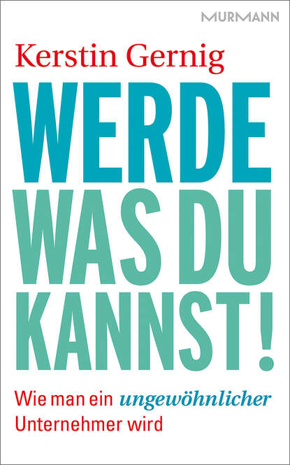 Werde, was du kannst! (Kerstin Gernig). 