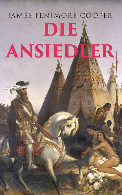 James Fenimore Cooper - Die Ansiedler