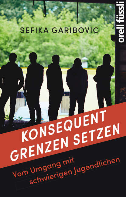 

Konsequent Grenzen setzen