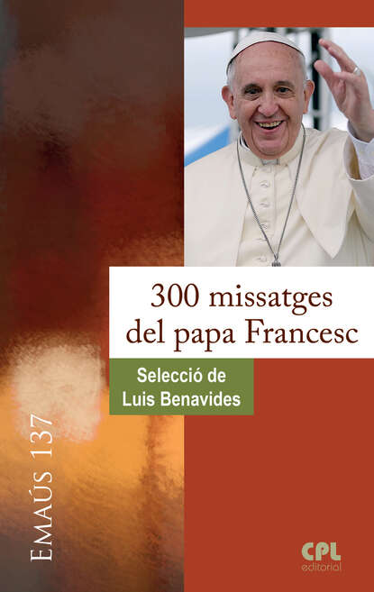 Luis Benavides - 300 missatges del papa Francesc