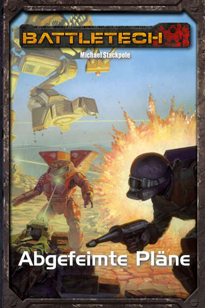 Michael A. Stackpole - BattleTech Legenden 30