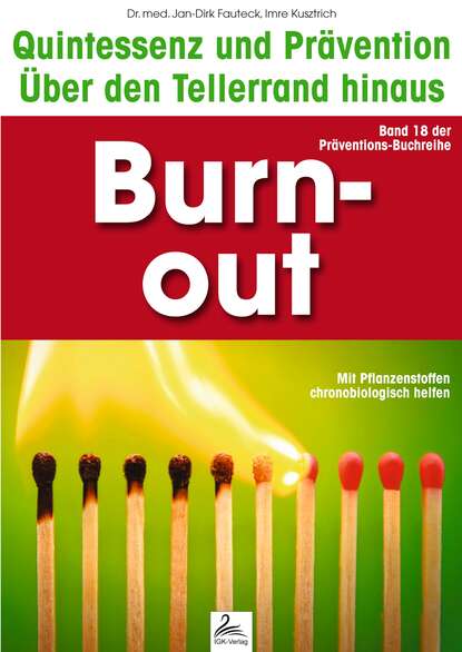 Burn-out: Quintessenz und Prävention - Dr. med. Jan-Dirk  Fauteck