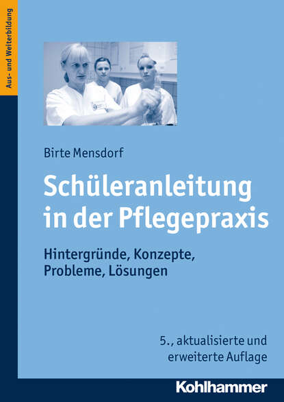 

Schüleranleitung in der Pflegepraxis