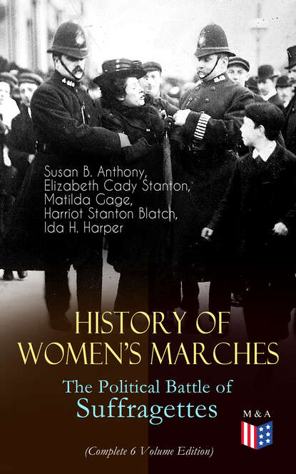 

History of Women's Marches – The Political Battle of Suffragettes (Complete 6 Volume Edition)