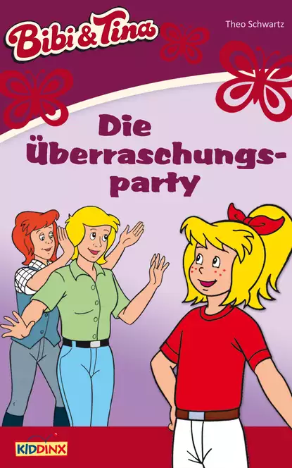 Обложка книги Bibi & Tina - Die Überraschungsparty, Theo Schwartz