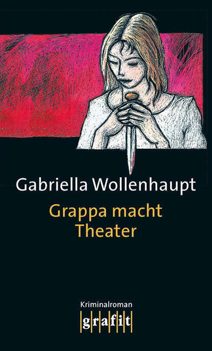 Gabriella  Wollenhaupt - Grappa macht Theater