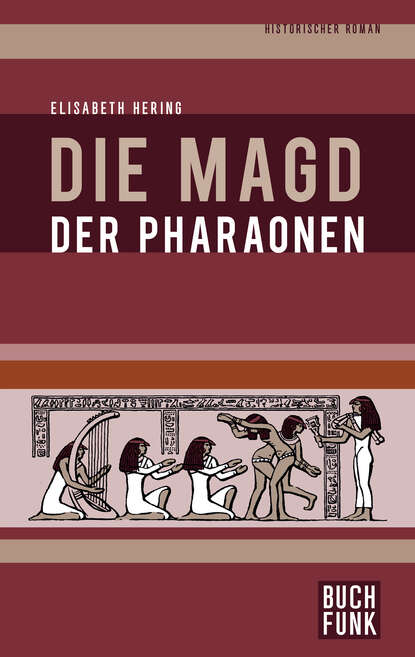 Die Magd der Pharaonen (Elisabeth Hering). 