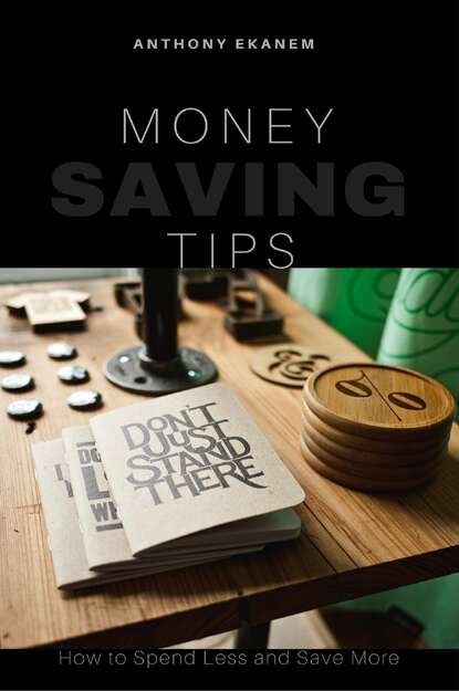 Anthony  Ekanem - Money Saving Tips
