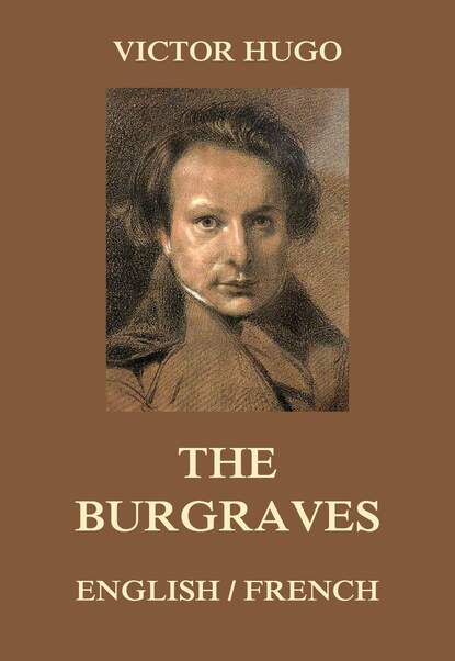Victor Hugo - The Burgraves