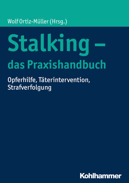 

Stalking - das Praxishandbuch