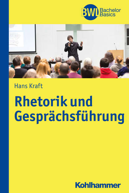 Hans Kraft - Rhetorik und Gesprächsführung