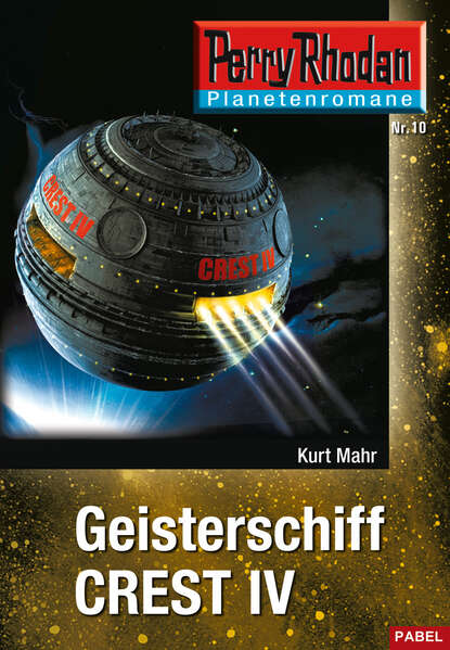 Kurt Mahr - Planetenroman 10: Geisterschiff CREST IV