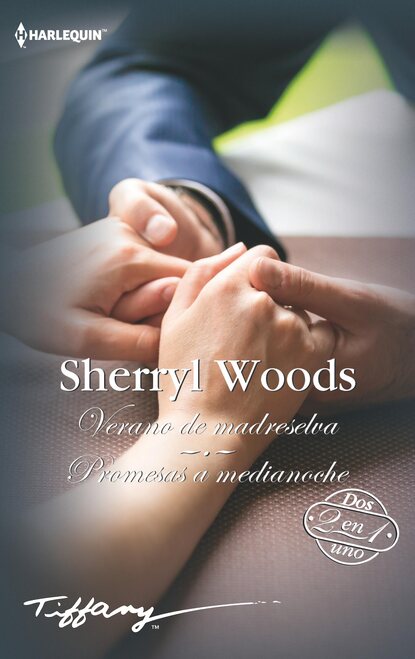Sherryl Woods - Verano de madreselva - Promesas a medianoche