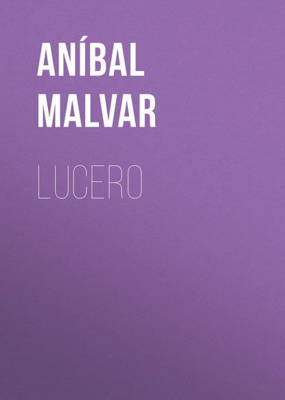 Aníbal Malvar - Lucero