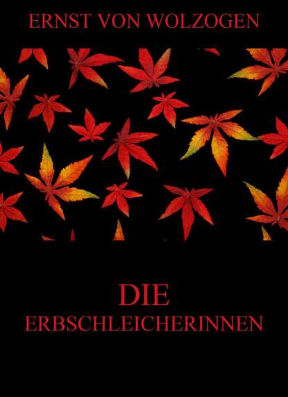 

Die Erbschleicherinnen