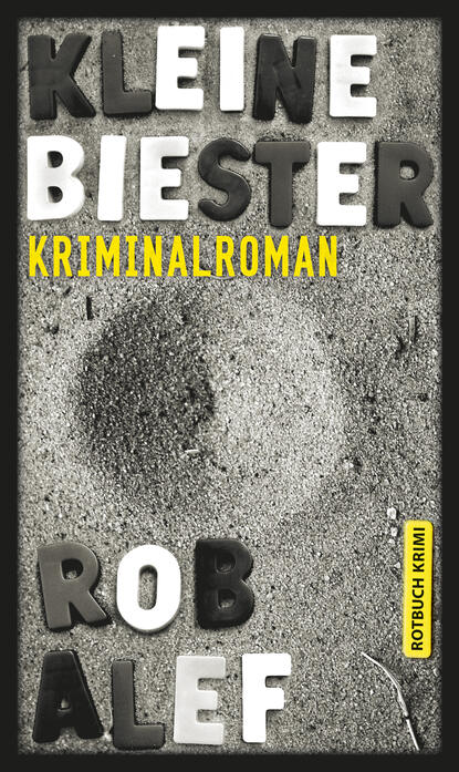 Kleine Biester (Rob  Alef). 