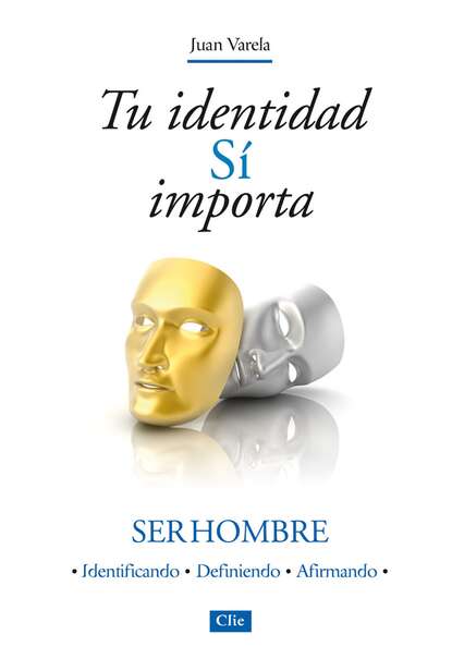 

Tu identidad sí importa: Ser hombre