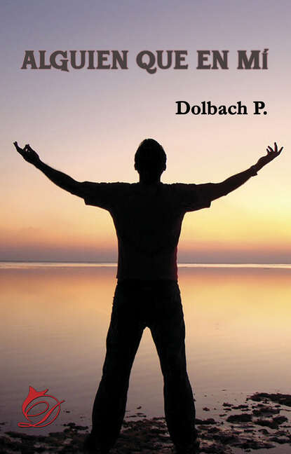 Dolbach P. - Alguien que en mí