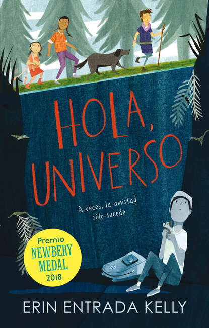 Erin Entrada Kelly - Hola, Universo