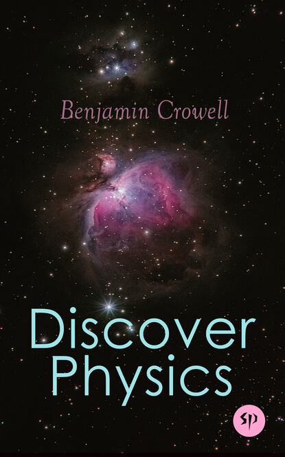 Benjamin  Crowell - Discover Physics