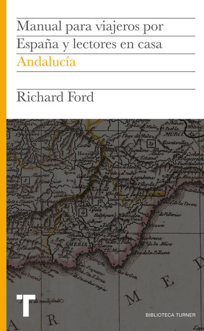 Ричард Форд — Manual para viajeros por Espa?a y lectores en casa II
