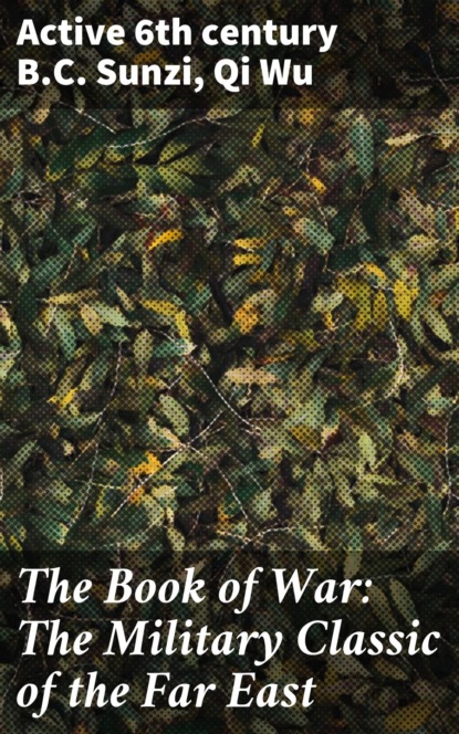 Qi Wu - The Book of War: The Military Classic of the Far East