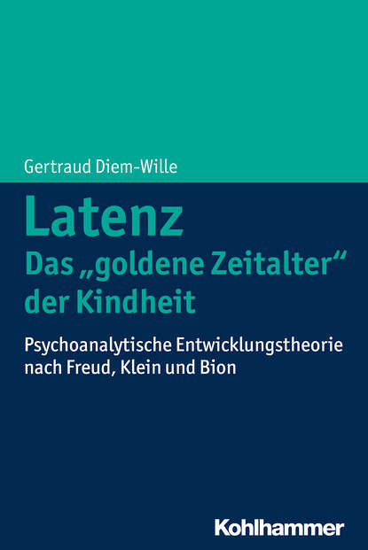

Latenz - Das "goldene Zeitalter" der Kindheit