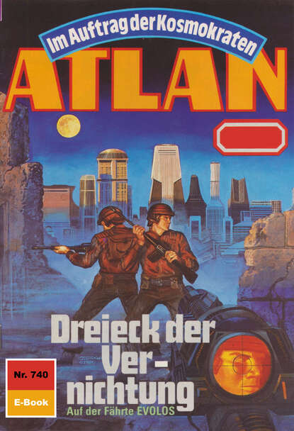 Hans Kneifel - Atlan 740: Dreieck der Vernichtung