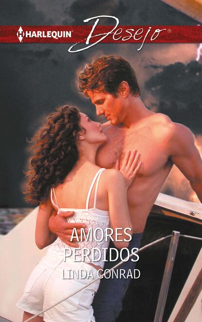 Linda Conrad - Amores perdidos