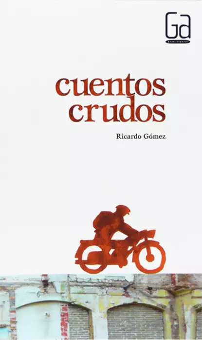 Обложка книги Cuentos crudos, Ricardo Gómez Gil