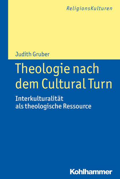 

Theologie nach dem Cultural Turn