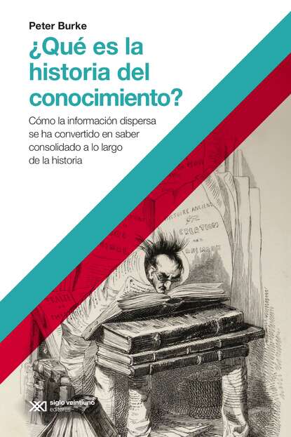 Peter  Burke - ¿Qué es la historia del conocimiento?