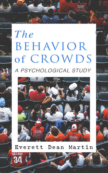 

THE BEHAVIOR OF CROWDS: A PSYCHOLOGICAL STUDY