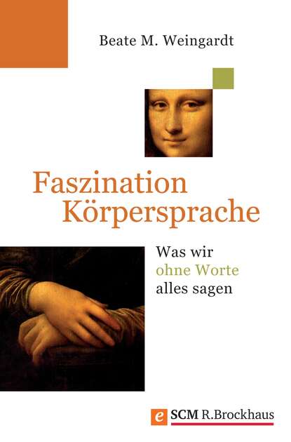 Beate M. Weingardt - Faszination Körpersprache