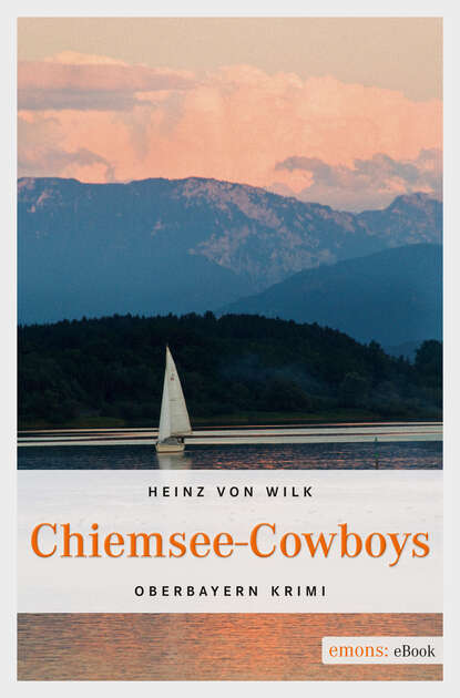 Heinz von  Wilk - Chiemsee-Cowboys