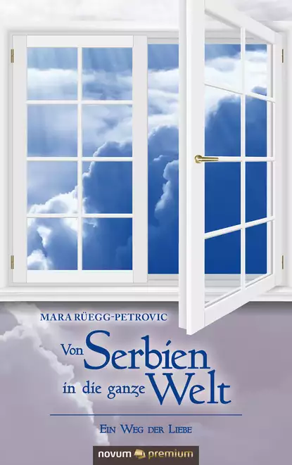 Обложка книги Von Serbien in die ganze Welt, Mara Rüegg-Petrovic