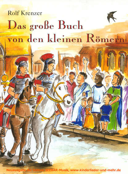 

Das große Buch von den kleinen Römern