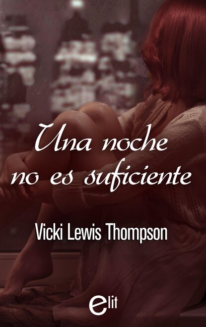 Vicki Lewis Thompson — Una noche no es suficiente
