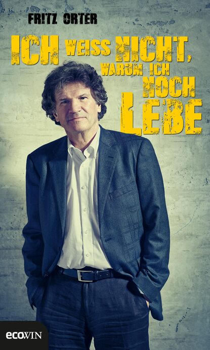 

Ich weiß nicht, warum ich noch lebe