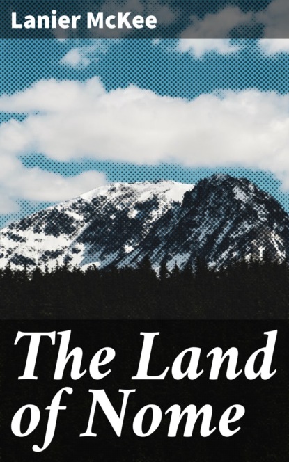 Lanier McKee - The Land of Nome