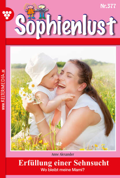 Anne Alexander - Sophienlust 377 – Familienroman