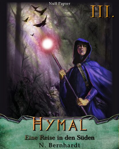 Der Hexer von Hymal, Buch III: Eine Reise in den S?den