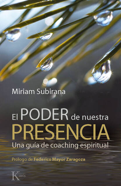 Miriam Subirana Vilanova - El poder de nuestra presencia