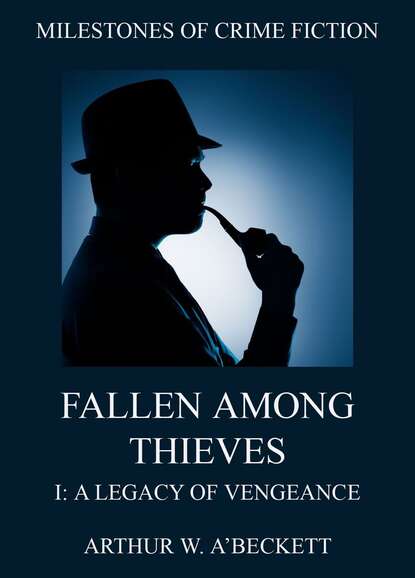 

Fallen Among Thieves I: A Legacy Of Vengeance